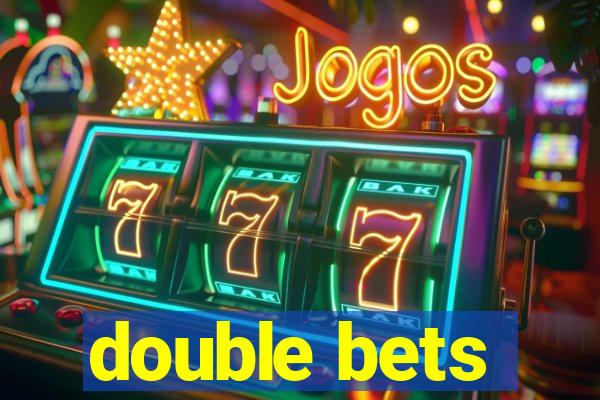 double bets